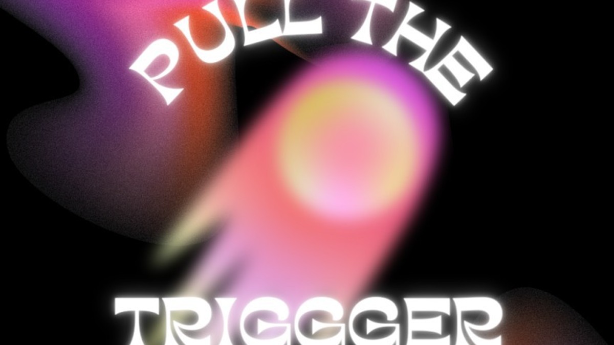 Pull the triggger