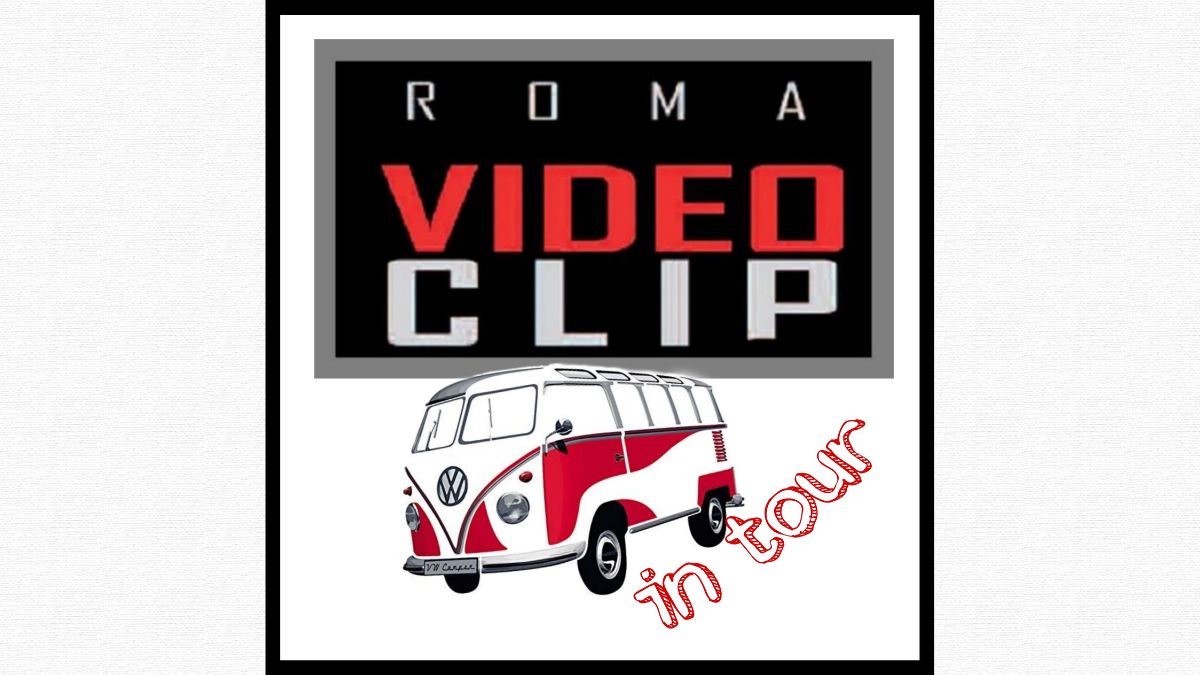 Roma Videoclip in tour