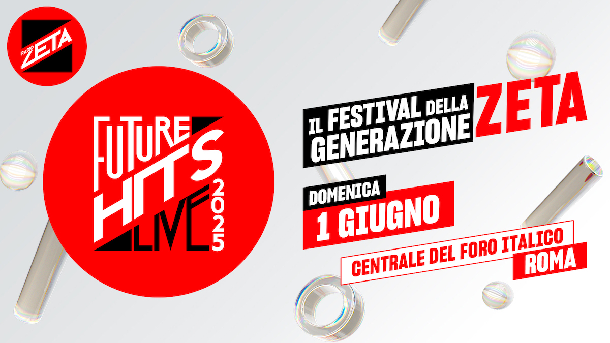 Radio Zeta Future Hits Live 2025 Roma