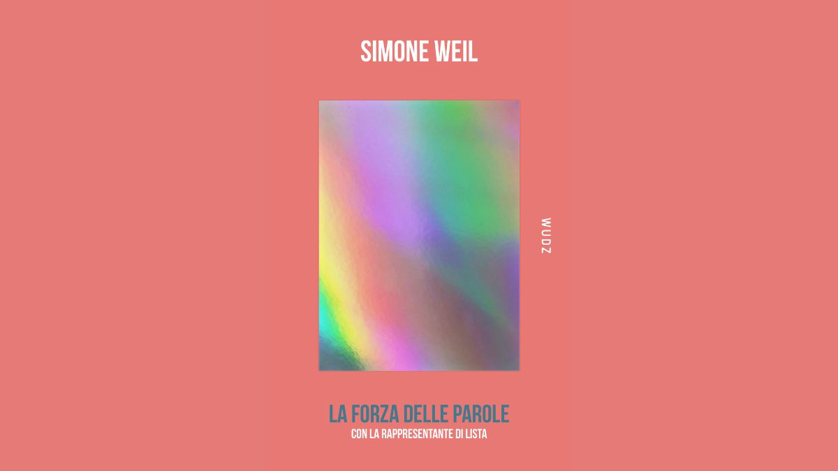 Simone Weil La forza delle parole