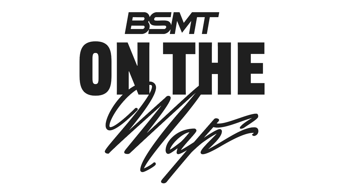 BSMT ON THE MAP