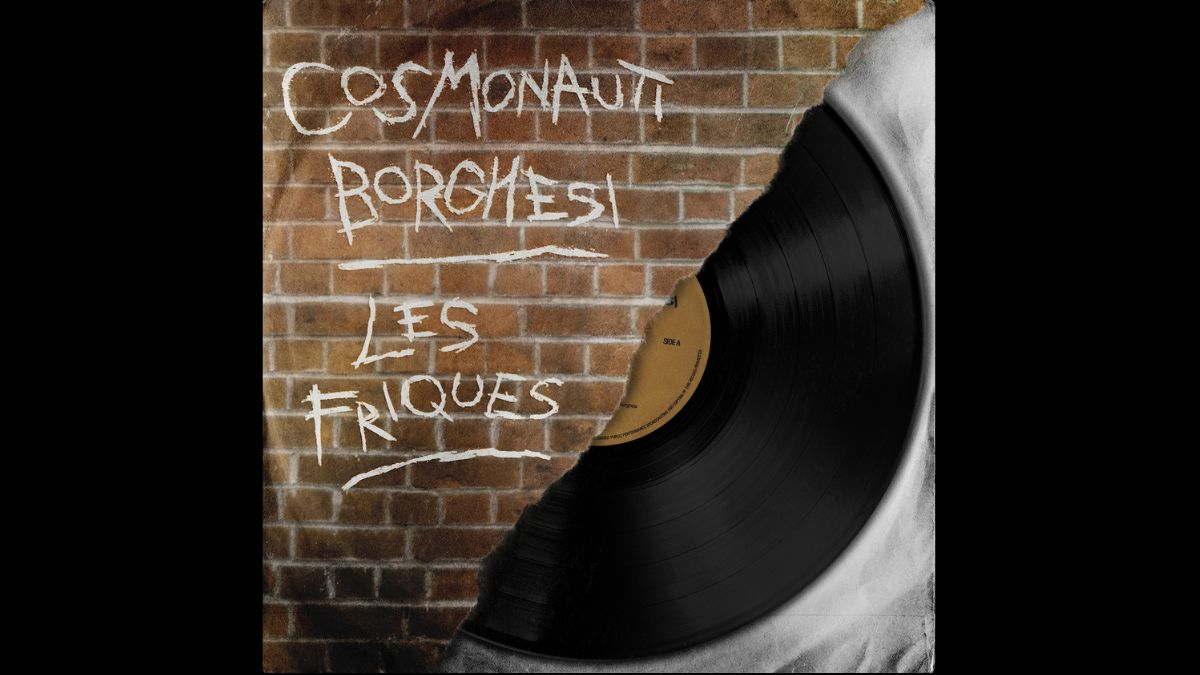 Cosmonauti Borghesi Les Friques