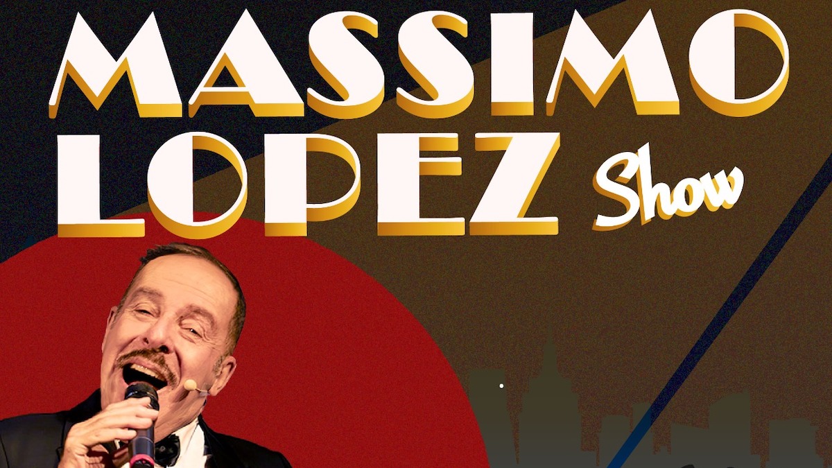 MASSIMO LOPEZ SHOW