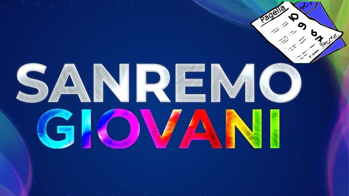 Sanremo Giovani 2025 Pagelle
