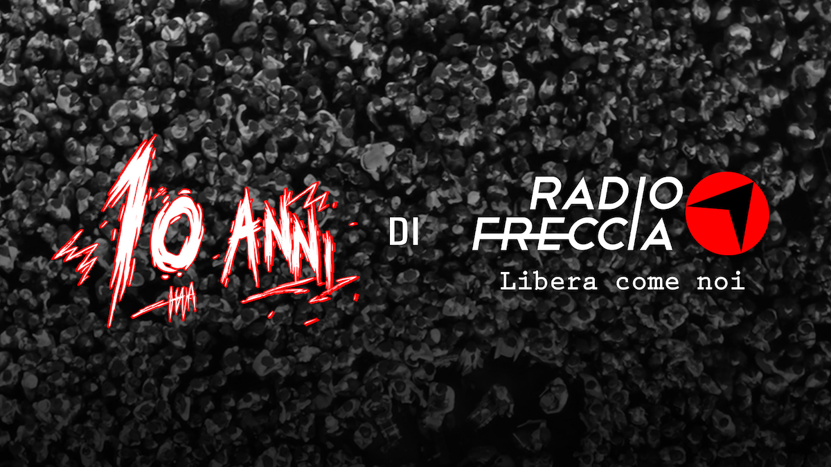 Radiofreccia 10 anni